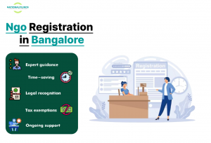 A Bit by bit Manual for NGO Registration in Bangalore with National Filings